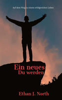 Ein neues Du werden
