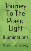 Journey To The Poetic Light: Illuminations