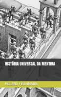 História Universal Da Mentira