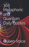 365 Metaphoric and Quantum Daily Quotes