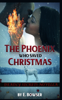 Phoenix Who Saved Christmas