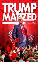 Trumpmatized