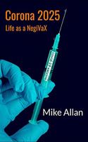 Corona 2025 - Life as a NegiVaX
