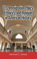 U.S. Immigration Policy, Ethnicity, and Religion in American History