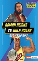 Roman Reigns vs. Hulk Hogan