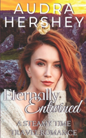 Eternally Entwined: A Steamy Time Travel Romance