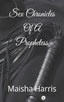 Sex Chronicles Of A Prophetess