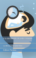 A la découverte de notre sommeil