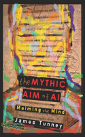 Mythic Aim of AI