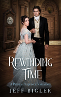 Rewinding Time: A Pride & Prejudice Variation