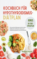 Kochbuch Für Hypothroidismus-Diätplan