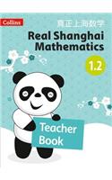 Real Shanghai Mathematics - Teacher's Book 1.2