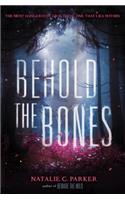 Behold the Bones