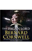 The Pagan Lord: A Novel(7 Last Kingdom (formerly Saxon Tales))