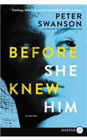 Before She Knew Him