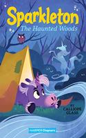 Sparkleton #5: The Haunted Woods: (5 Sparkleton)