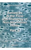Advances in the Flow and Rheology of Non-Newtonian Fluids