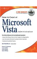 How to Cheat at Microsoft Vista Administration: (How to Cheat)