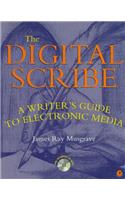 The Digital Scribe: Writer's Guide to Electronic Media