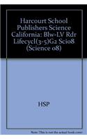 Harcourt School Publishers Science: Blw-LV Rdr Lifecycl(3-5)G2 Sci08