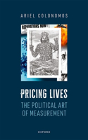 Pricing Lives: The Political Art of Measurement