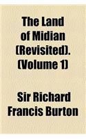 The Land of Midian (Revisited). (Volume 1)