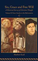 Sin, Grace and Free Will II: A Historical Survey of Christian Thought: Volume 2