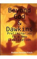 Beyond God & Dawkins