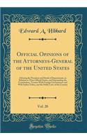 Official Opinions of the Attorneys-General of the United States, Vol. 20: Advising the President and Heads of Departments, in Relation to Their Official Duties, and Expounding the Constitution, Treaties with Foreign Governments and with Indian Trib