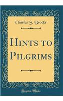 Hints to Pilgrims (Classic Reprint)