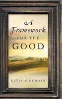 Framework for the Good