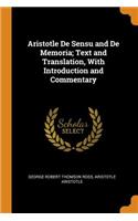 Aristotle De Sensu and De Memoria; Text and Translation, With Introduction and Commentary