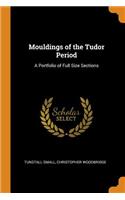 Mouldings of the Tudor Period