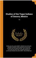 Studies of the Yaqui Indians of Sonora, Mexico