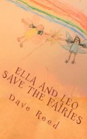 Ella and Leo Save the Fairies