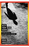 Keep Your Head Down