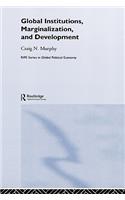 Global Institutions, Marginalization and Development