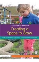 Creating a Space to Grow: Developing Your Enabling Environment Outdoors