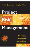 Project Risk Management: Processes, Techniques and Insights