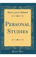 Personal Studies (Classic Reprint)