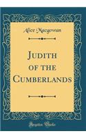 Judith of the Cumberlands (Classic Reprint)
