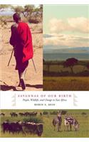 Savannas of Our Birth