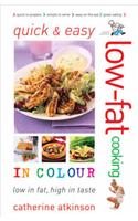 Quick and Easy Low-fat Cooking in Colour