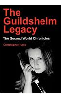 The Guildshelm Legacy: The Second World Chronicles(English)