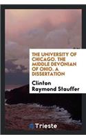 University of Chicago. the Middle Devonian of Ohio. a Dissertation