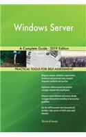 Windows Server A Complete Guide - 2019 Edition