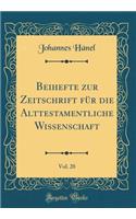 Beihefte zur Zeitschrift für die Alttestamentliche Wissenschaft, Vol. 20 (Classic Reprint)