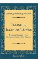 Illinois, Illinois Towns: Bement; Excerpts from Newspapers and Other Sources (Classic Reprint): Bement; Excerpts from Newspapers and Other Sources (Classic Reprint)