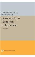 Germany from Napoleon to Bismarck