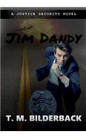 Jim Dandy - A Justice Security Novel
